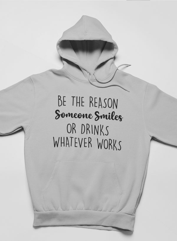 Be The Reason Someone Smiles Hoodie featuring a unique artistic design, adjustable hood, and cozy fleece lining.