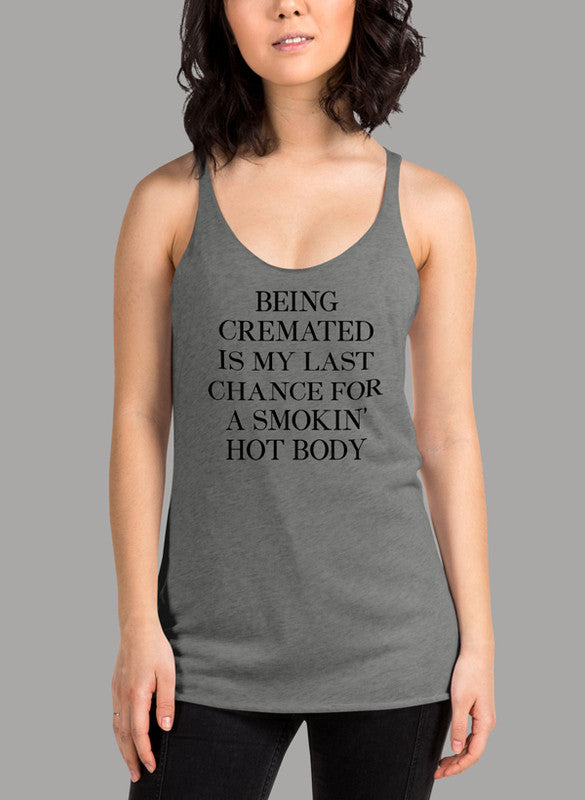 A stylish women's tank top featuring a humorous cremation-themed design, perfect for workouts and casual wear.