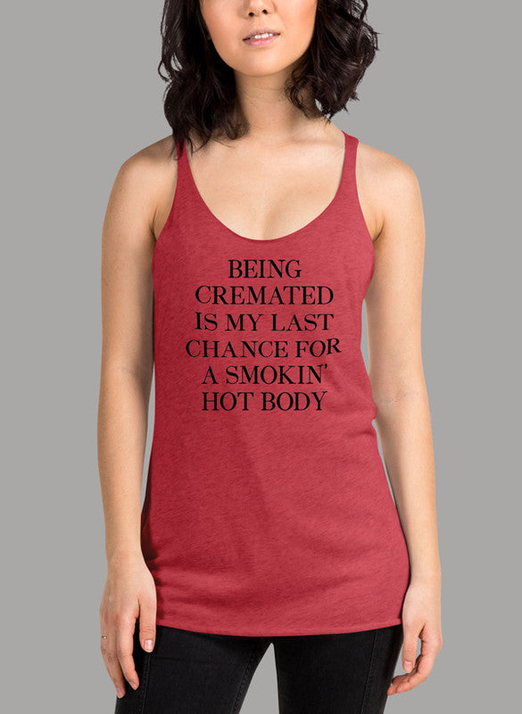 A stylish women's tank top featuring a humorous cremation-themed design, perfect for workouts and casual wear.