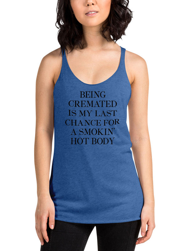 A stylish women's tank top featuring a humorous cremation-themed design, perfect for workouts and casual wear.