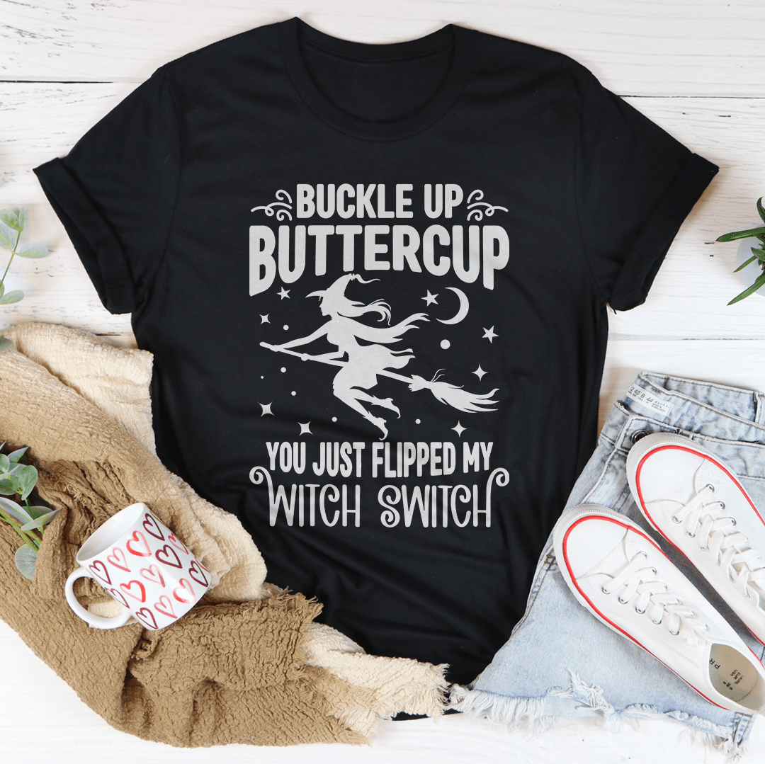 Buckle Up Buttercup You Just Flipped My Witch Switch T-Shirt displayed on a mannequin, showcasing its vibrant design and soft fabric.