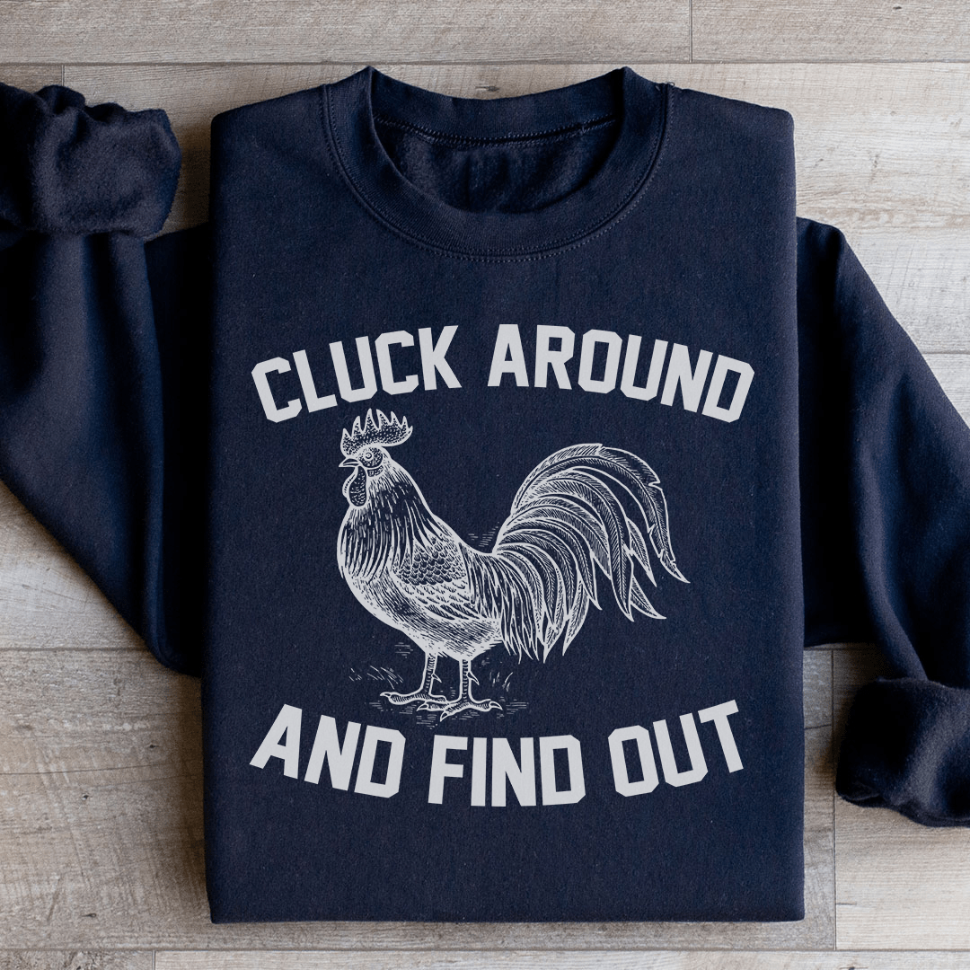 Cluck Around And Find Out hoodie featuring unique artistic designs, made from warm cotton/poly fleece blend.