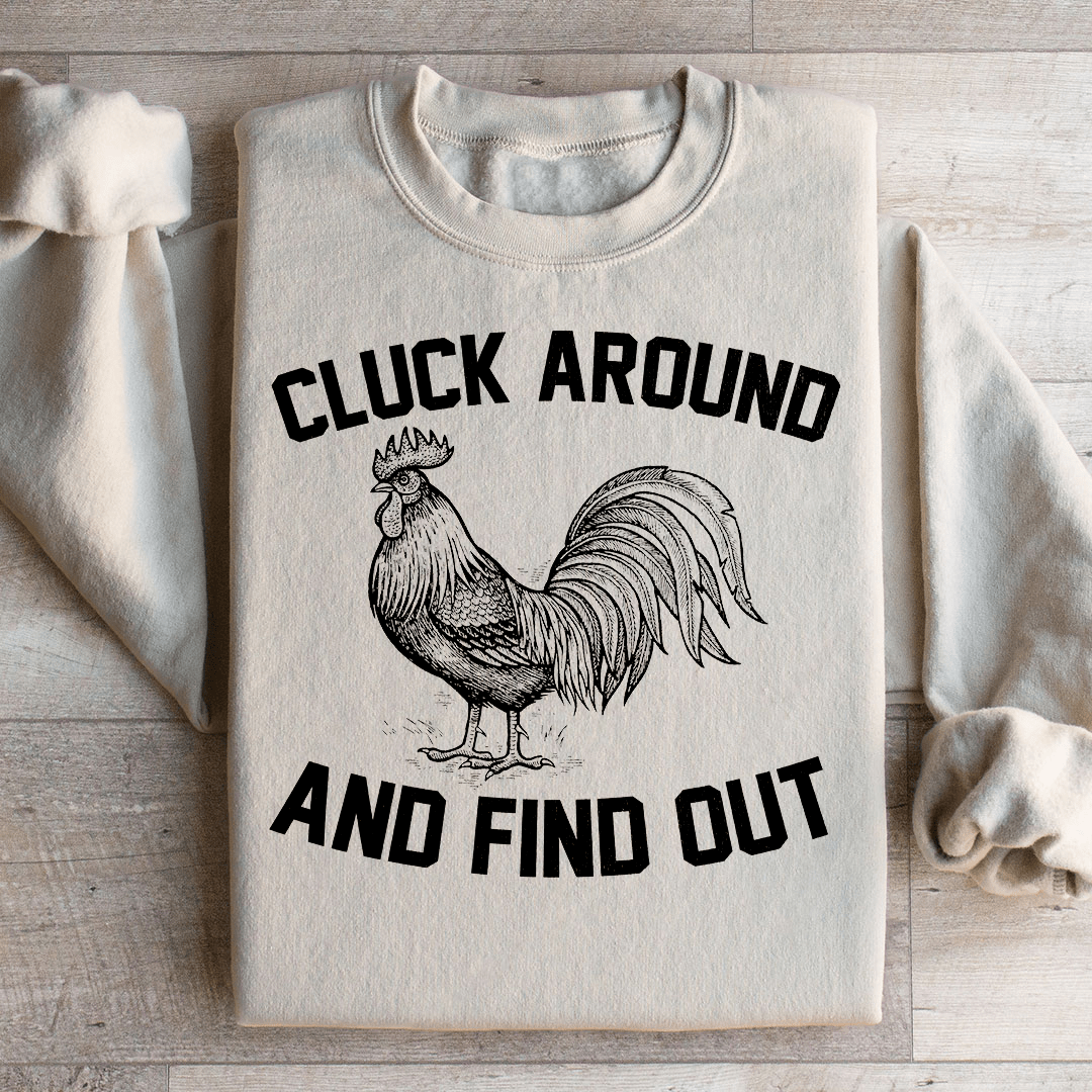 Cluck Around And Find Out hoodie featuring unique artistic designs, made from warm cotton/poly fleece blend.