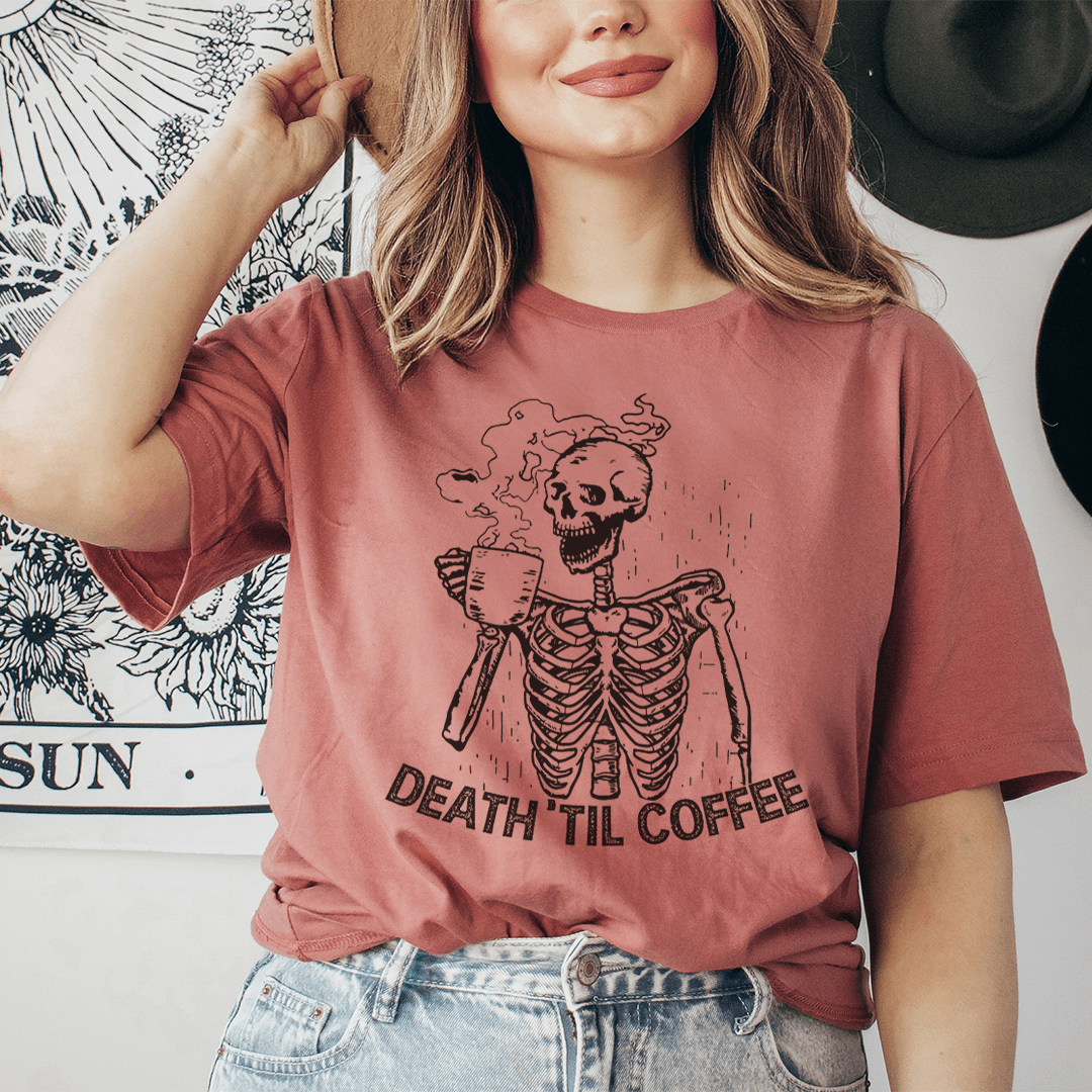 Death 'Til Coffee t-shirt made from soft ring-spun cotton, featuring a playful coffee-themed graphic and durable double stitching.