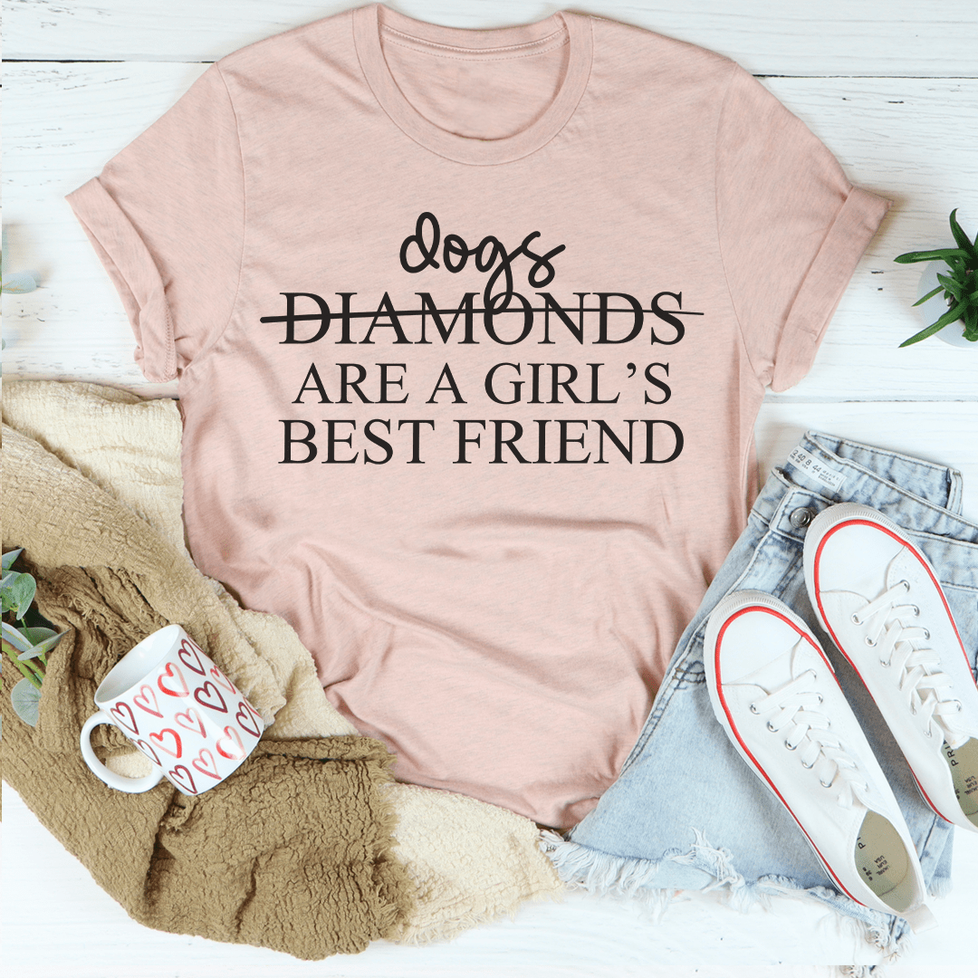 A stylish t-shirt featuring the phrase 'Dogs Are A Girl's Best Friend', made from soft cotton with double stitching for durability.