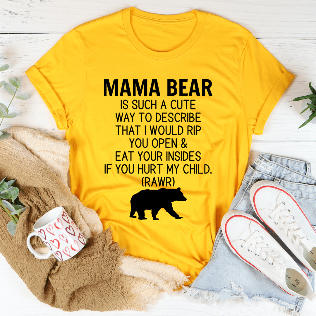 A stylish Don't Mess With Mama Bear T-Shirt made from soft ring-spun cotton, featuring a bold graphic design and durable stitching.