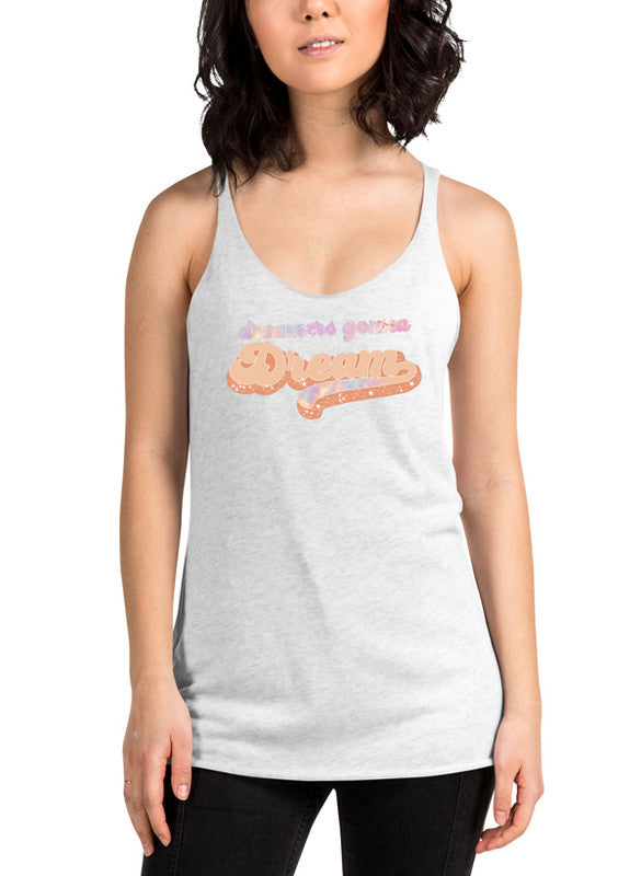 Dreamers Gonna Dream Women Tank Top in a stylish racer back design, showcasing its curved back hem and Neoteric™ fabric.