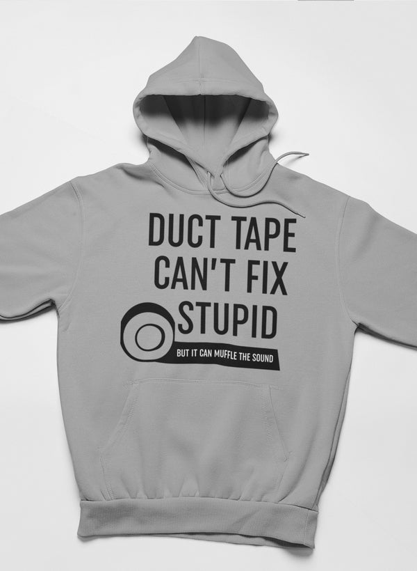 Duct Tape Can't Fix Stupid Hoodie featuring a unique design by top artists, showcasing a cozy fleece material and adjustable hood.