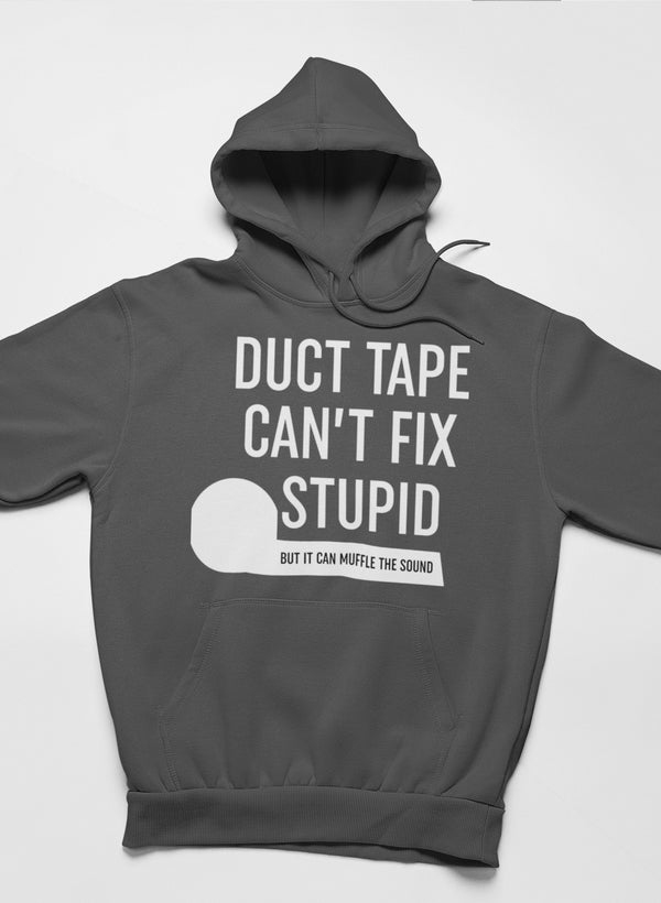 Duct Tape Can't Fix Stupid Hoodie featuring a unique design by top artists, showcasing a cozy fleece material and adjustable hood.