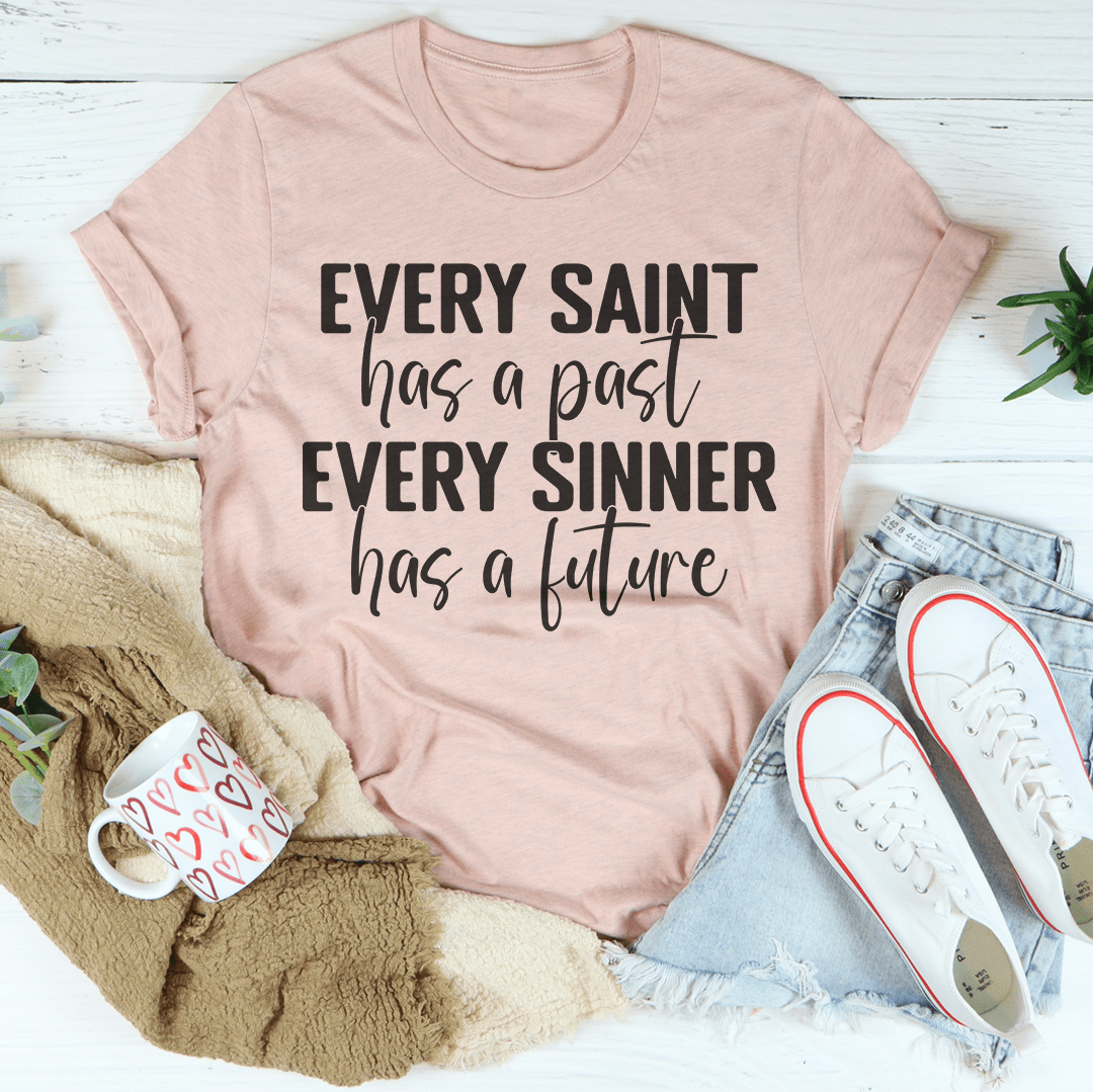 Every Saint Has A Past Every Sinner Has A Future T-Shirt displayed on a mannequin, showcasing its soft cotton fabric and double stitching.