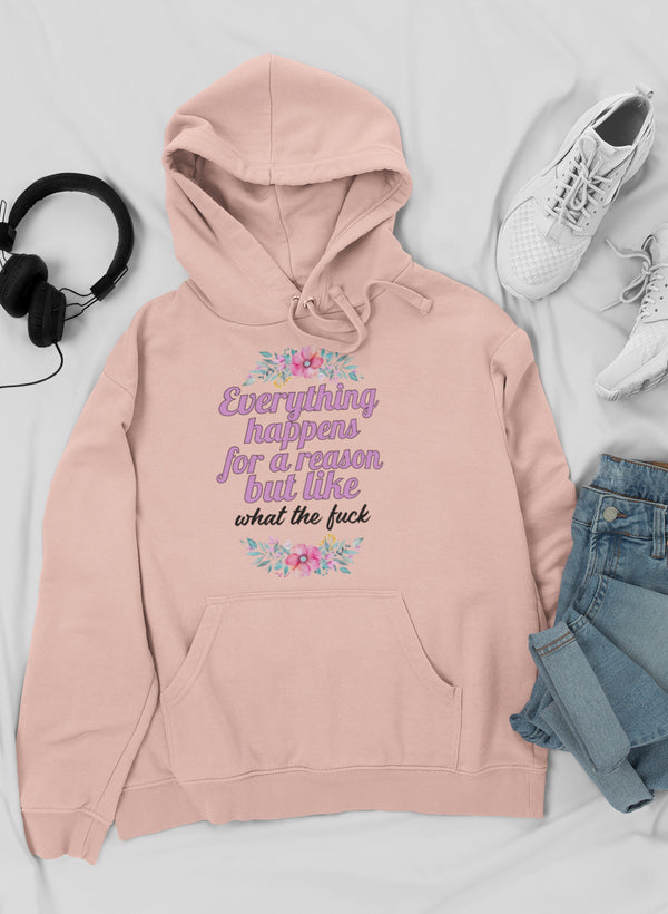 Everything Happens For A Reason Hoodie featuring a unique artistic design, adjustable hood, and cozy fleece lining.