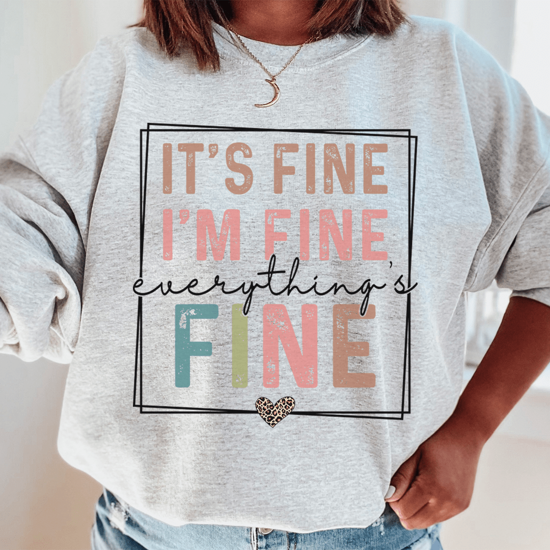 Everything Is Fine sweats featuring a cozy cotton/poly fleece blend, designed by top artists for comfort and style.