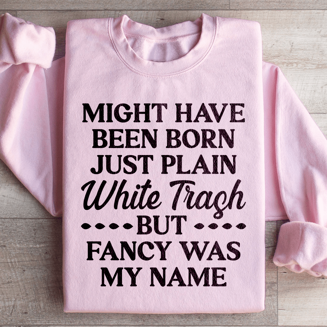 Cozy Fancy Was My Name sweats featuring unique designs by top artists, made from a warm cotton/poly fleece blend.