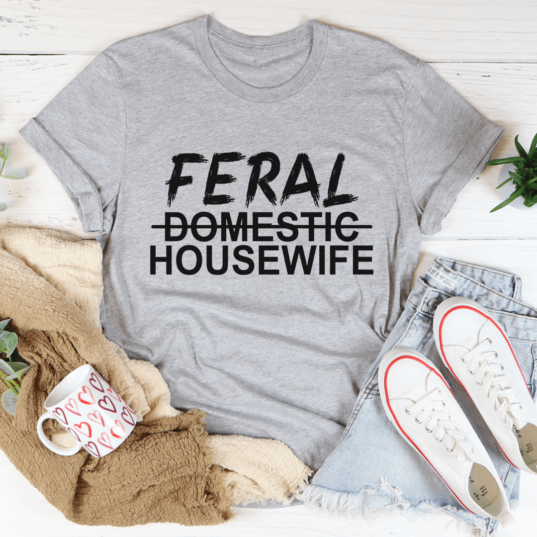 Feral Housewife T-Shirt made of soft ring-spun cotton, featuring double stitching for durability, available in various sizes.