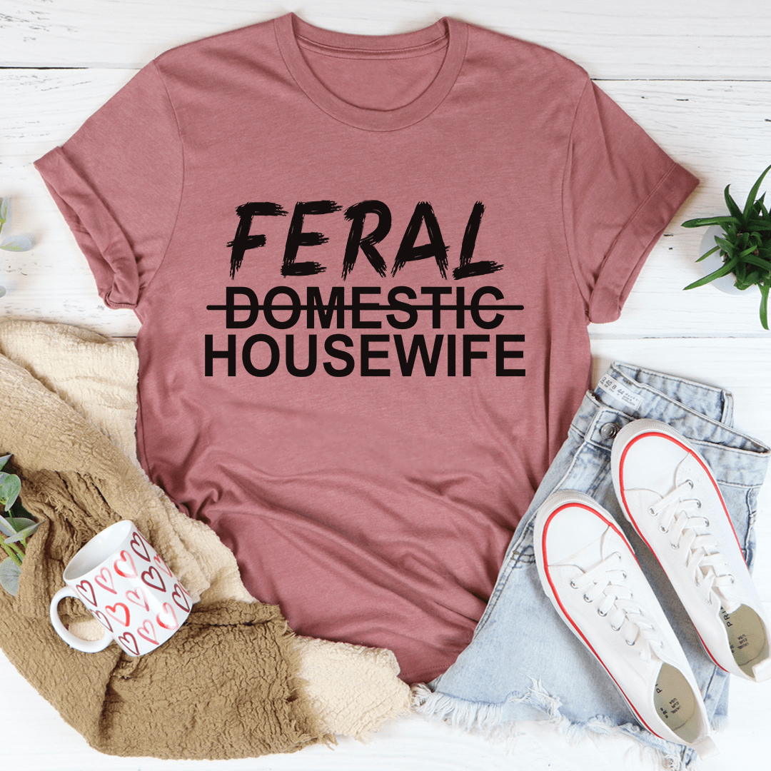 Feral Housewife T-Shirt made of soft ring-spun cotton, featuring double stitching for durability, available in various sizes.