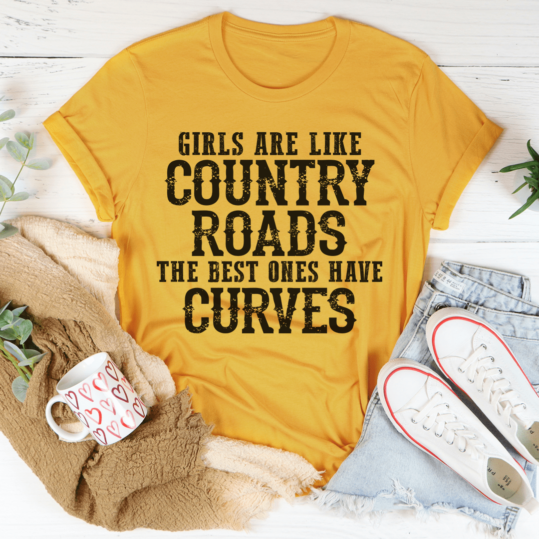 Girls Are Like Country Roads T-Shirt in various colors, showcasing its soft fabric and durable stitching.