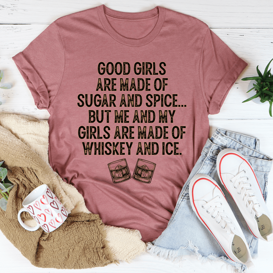 A stylish t-shirt featuring the phrase 'Good Girls Are Made Of Sugar & Spice', made from soft ring-spun cotton with double stitching.