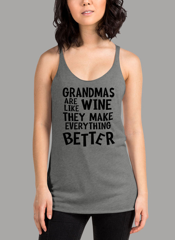 Black women's tank top featuring the phrase 'Grandmas Are Like Wine They Make Everything Better' with a racer back design.