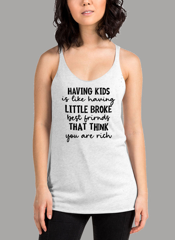 Black women's tank top featuring humorous text 'Having Kids Is Like Having Little Broke Friends', designed for comfort and performance.