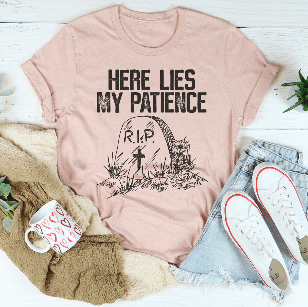 Here Lies My Patience T-Shirt made from soft ring-spun cotton with double stitching for durability.