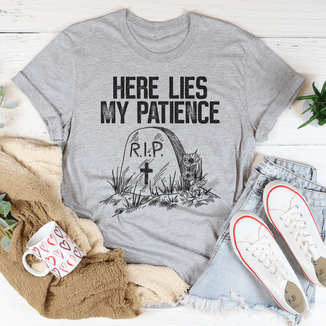 Here Lies My Patience T-Shirt made from soft ring-spun cotton with double stitching for durability.