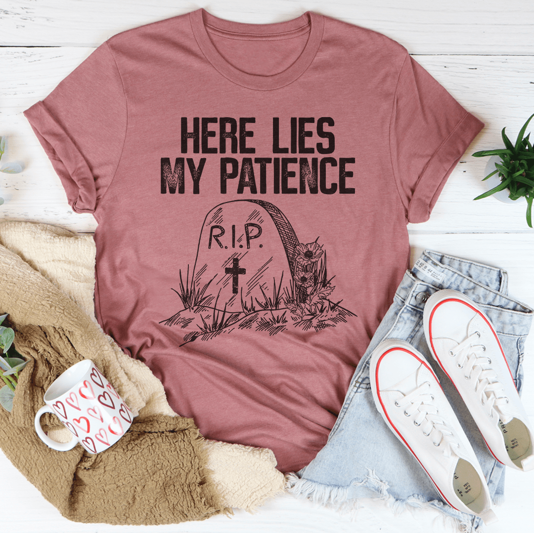 Here Lies My Patience T-Shirt made from soft ring-spun cotton with double stitching for durability.