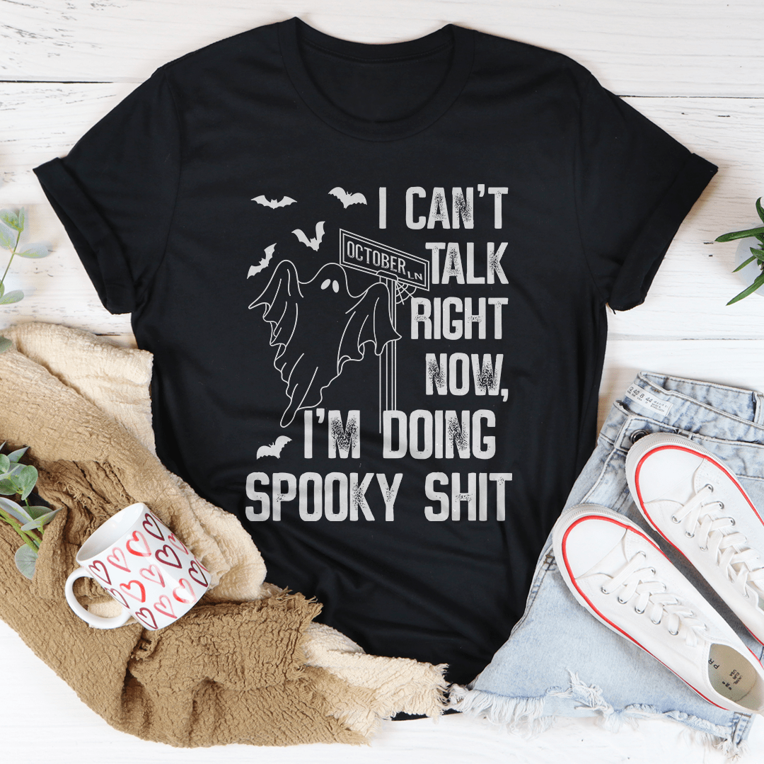 I Can't Talk Right Now Spooky T-Shirt featuring a spooky design on soft cotton fabric, perfect for Halloween or casual wear.