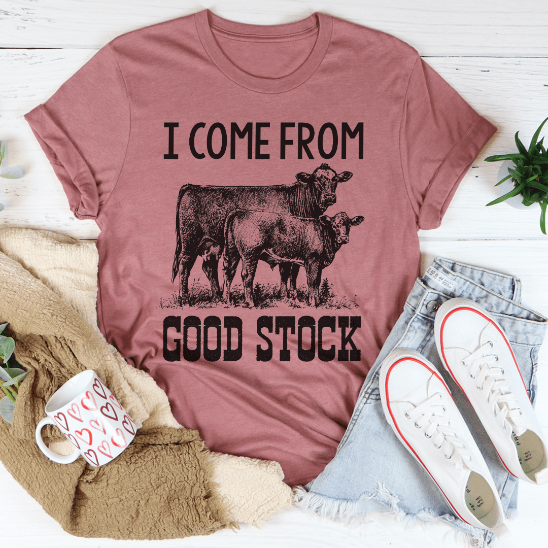 I Come From Good Stock Cow T-Shirt featuring a unique graphic design on soft cotton fabric.