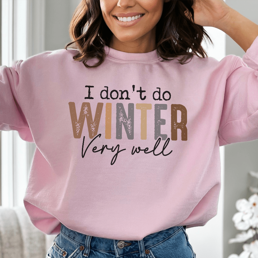 Cozy 'I Don't Do Winter Very Well' sweats featuring unique designs by top artists, made from a warm cotton/poly fleece blend.