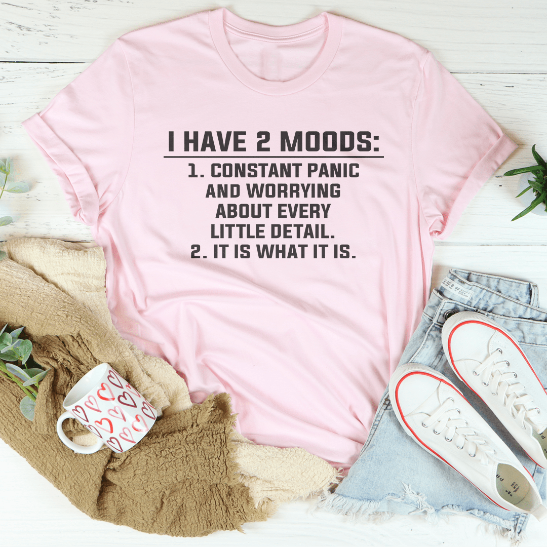 I Have 2 Moods T-Shirt displayed on a hanger, showcasing its soft cotton fabric and double stitching.