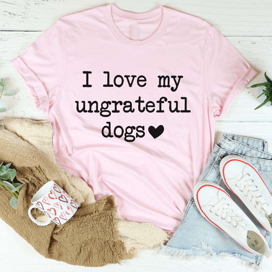 A comfortable I Love My Ungrateful Dogs Tee made from soft cotton, featuring a playful design that showcases love for dogs.