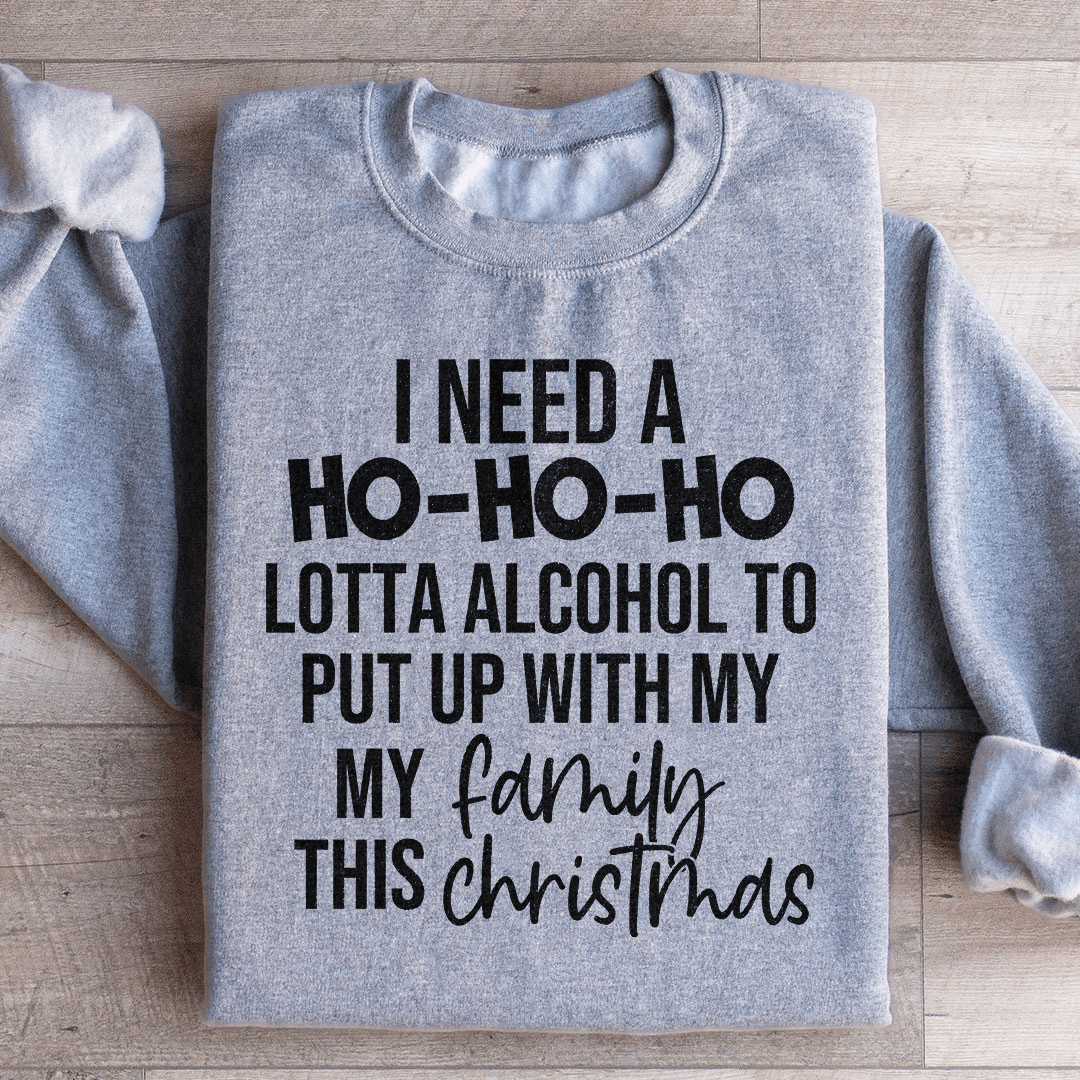 Cozy 'I Need A Ho Ho Ho Lotta Alcohol' hoodie featuring festive design and adjustable cuffs, perfect for winter wear.