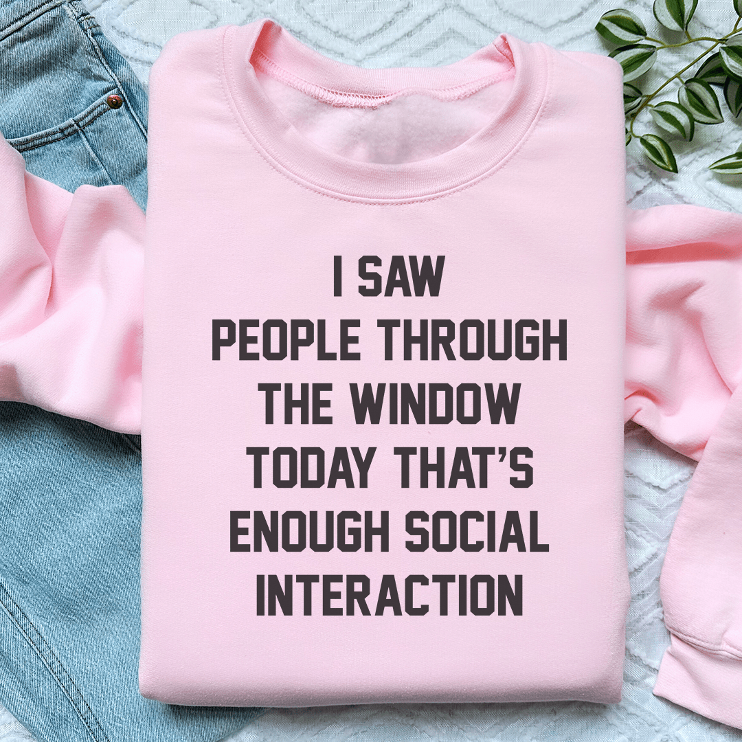 Cozy 'I Saw People Through the Window Today That's Enough' sweats featuring unique artistic designs, perfect for casual wear.