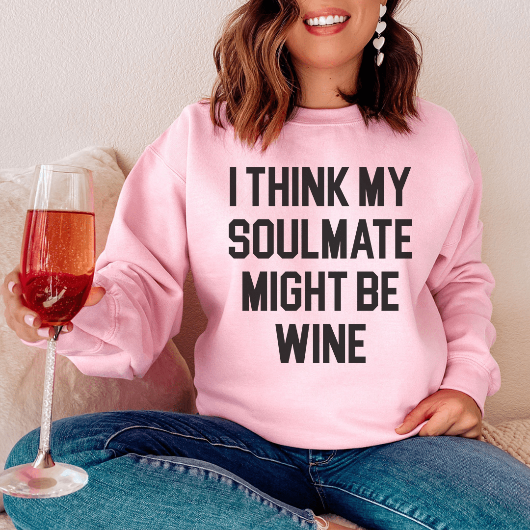 Cozy hoodie with 'I Think My Soulmate Might Be Wine' design, featuring fleece lining and adjustable cuffs.