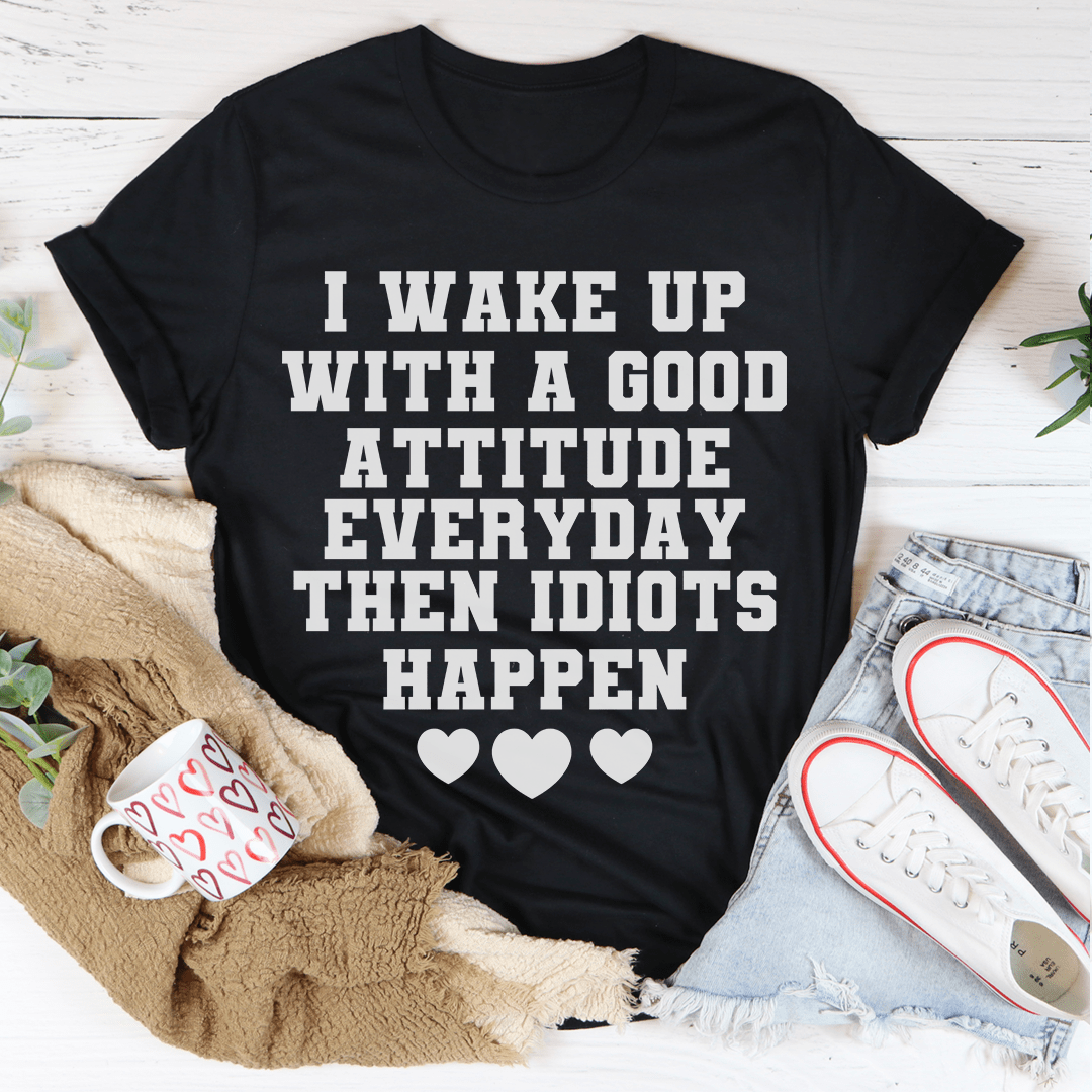 A comfortable I Wake Up With A Good Attitude Everyday Tee in soft ring-spun cotton, featuring a positive message printed on the front.