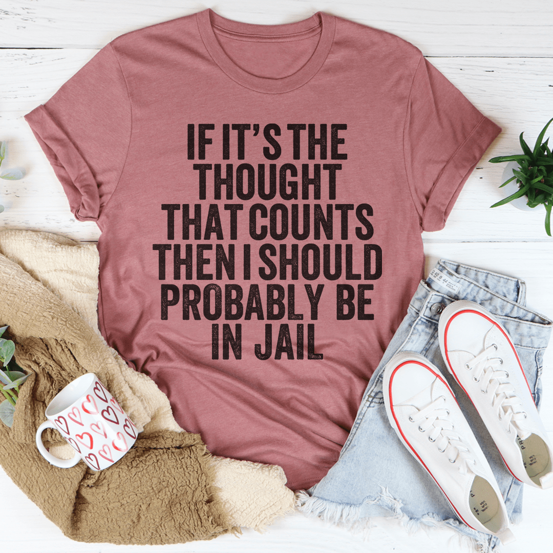 A stylish If It's The Thought That Counts Tee made from soft ring-spun cotton, featuring double stitching for durability and a comfortable fit.