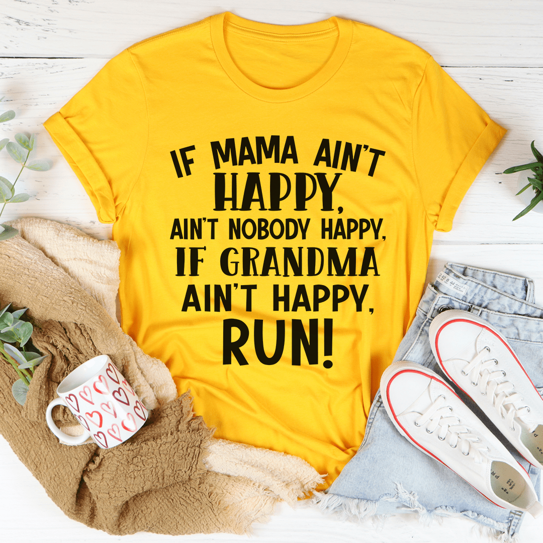 If Mama Ain't Happy Tee in soft ring-spun cotton, featuring double stitching for durability and available in various sizes.