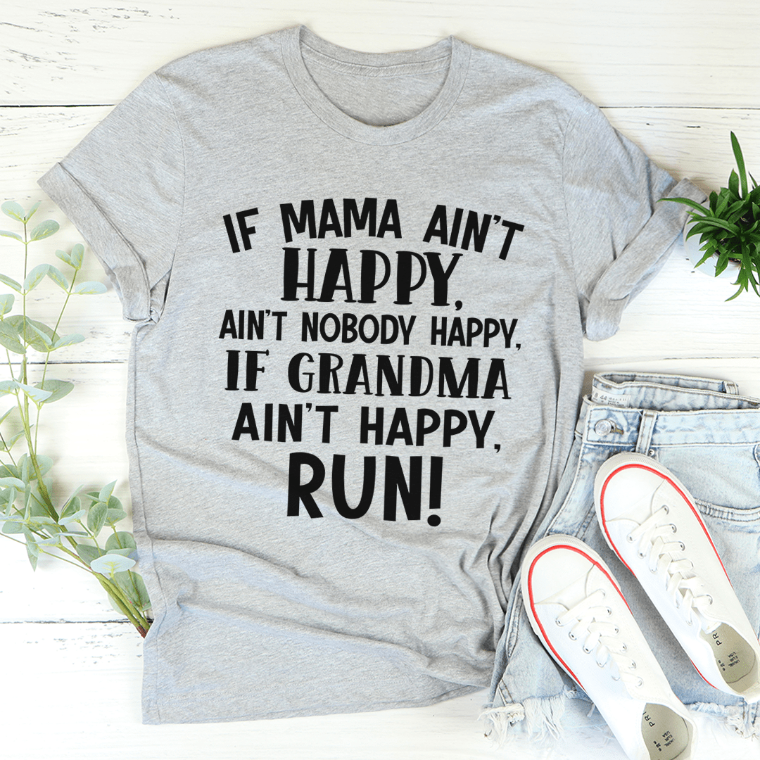 If Mama Ain't Happy Tee in soft ring-spun cotton, featuring double stitching for durability and available in various sizes.