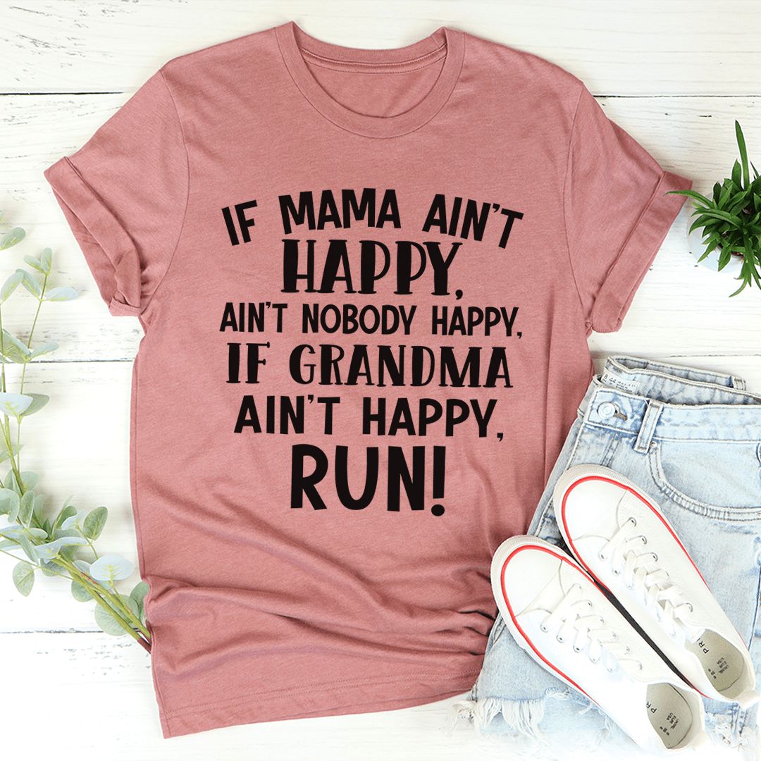 If Mama Ain't Happy Tee in soft ring-spun cotton, featuring double stitching for durability and available in various sizes.