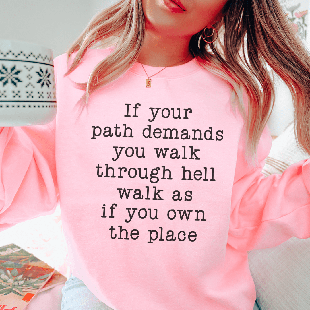 Stylish 'If Your Path Demands You Walk Through Hell Walk As' sweats featuring a cozy fleece lining and adjustable cuffs, designed by top artists.