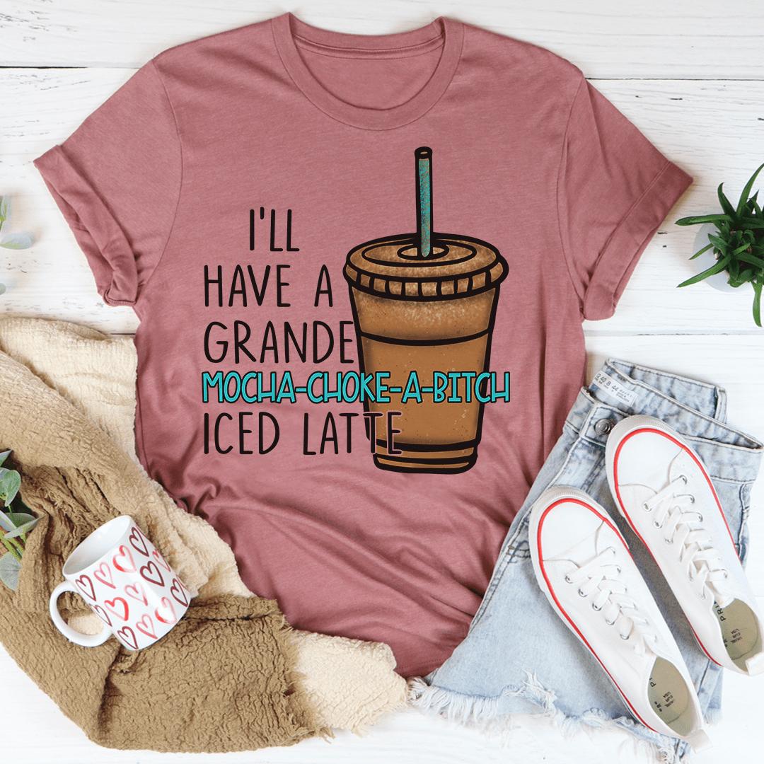 A stylish I'll Have A Grande Mocha Tee made from soft ring-spun cotton, featuring a durable design with double stitching.