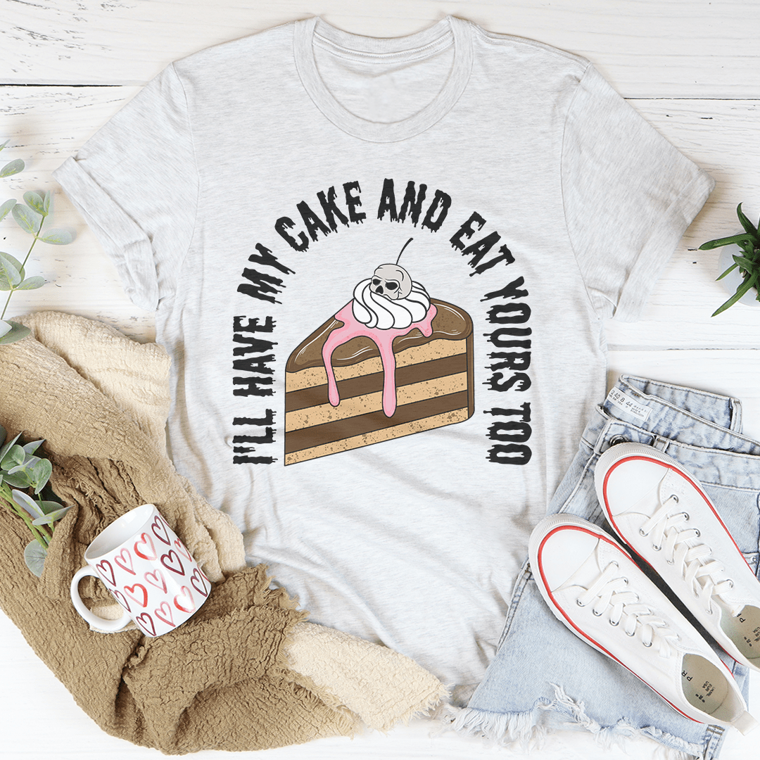 A stylish 'I'll Have My Cake' T-Shirt made from soft ring-spun cotton, featuring a fun cake-themed slogan.