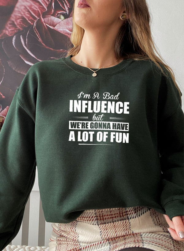 IM A BAD INFLUENCE Sweat Shirt featuring a unique design by top artists, made from cozy cotton/poly fleece blend.