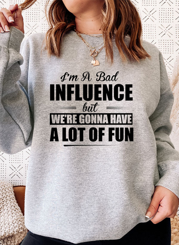 IM A BAD INFLUENCE Sweat Shirt featuring a unique design by top artists, made from cozy cotton/poly fleece blend.