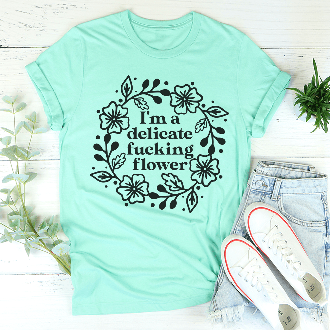 I'm A Delicate Flower T-Shirt in various colors, showcasing its soft cotton fabric and durable stitching.