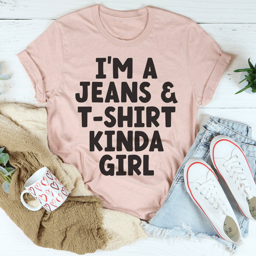 A stylish and comfortable 'I'm A Jeans & Tee Kinda Girl Tee' made from soft ring-spun cotton, featuring double stitching for durability.