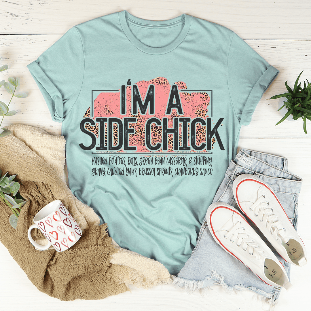 I'm A Side Chick Thanksgiving T-Shirt made from soft cotton, featuring double stitching for durability, perfect for holiday celebrations.