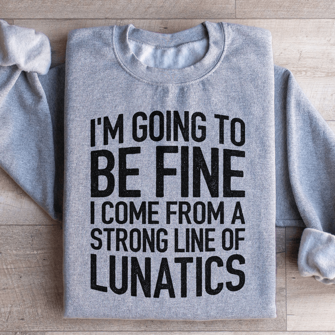 Cozy 'I'm Going To Be Fine' sweats featuring a unique design by top artists, made from a soft cotton/poly fleece blend.