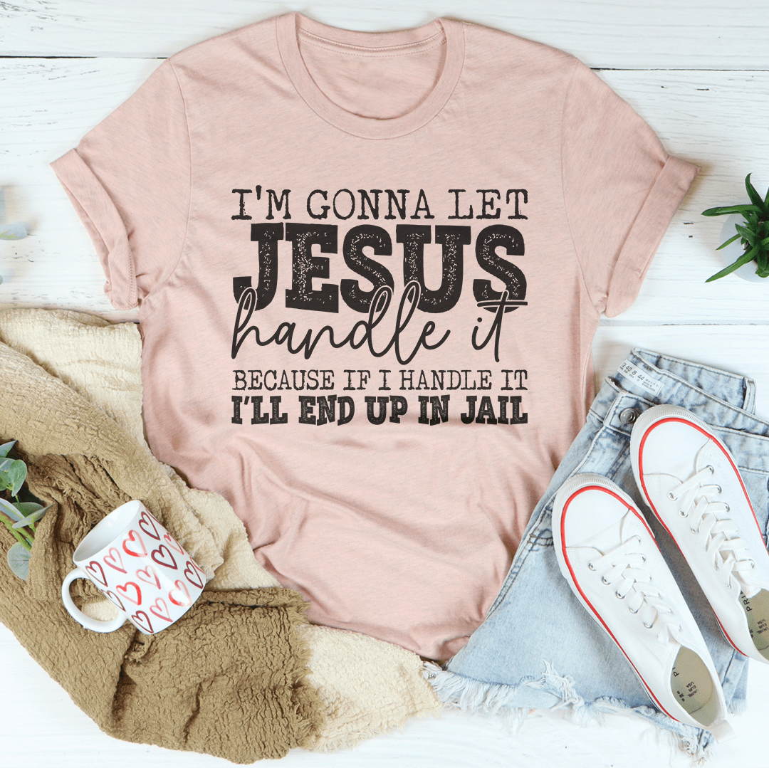 A comfortable I'm Gonna Let Jesus Handle It Tee made from soft ring-spun cotton, featuring a durable design with double stitching.