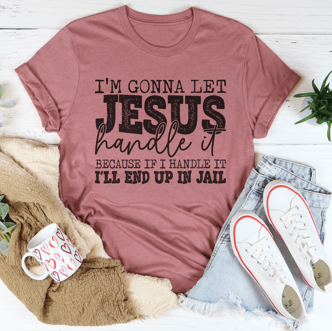 A comfortable I'm Gonna Let Jesus Handle It Tee made from soft ring-spun cotton, featuring a durable design with double stitching.